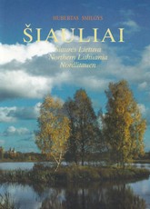 Šiauliai. Šiaurės Lietuva