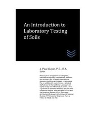 An Introduction to Laboratory Testing of Soils