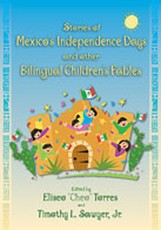 Stories of Mexico's Independence Days and Other Bilingual Children's Fables