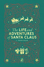 The Life and Adventures of Santa Claus