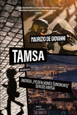 TAMSA. Antroji „Picofalkonės šunsnukių“ knyga. Marga detektyvų komanda susiduria su naujais išbandymais paslaptimis knibždančiame Neapolyje