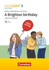 Highlight 5. Kl. MS BY Lekt.+Rätsel  A Brighton birthday
