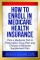 How to Enroll in Medicare Health Insurance