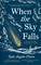 When the Sky Falls