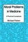 Moral Problems in Medicine