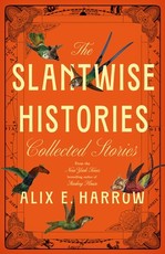 The Slantwise Histories and Other Stories