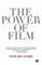 The Power of Film