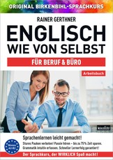 Arbeitsbuch zu Englisch wie von selbst für BERUF & BÜRO