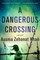 A Dangerous Crossing