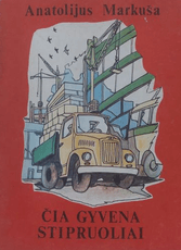 Čia gyvena stipruoliai