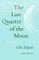 The Last Quarter of the Moon