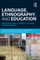 Language, Ethnography, and Education