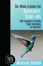 Six-Word Lessons for Successful Start-ups