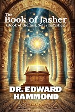 The Book of Jasher (Book of the Just, Sefer Hayashar)
