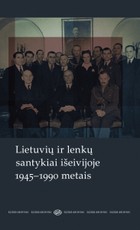 Lietuvių ir lenkų santykiai išeivijoje 1945-1990 metais