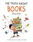 The Truth About Books
