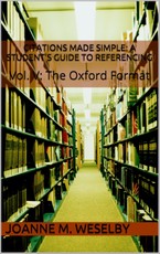 Citations Made Simple: A Student's Guide to Easy Referencing, Vol. V: The Oxford Format