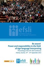 Be aware! Power and responsibility in the field of sign language interpreting