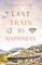 Last Train to Happiness