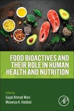 Food Bioactives and Their Role in Human Health and Nutrition