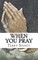 When You Pray
