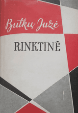 Butkų Juzė. Rinktinė