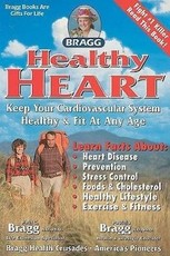Healthy Heart: Keep Your Cardiovascular System Healthy & Fit at Any Age