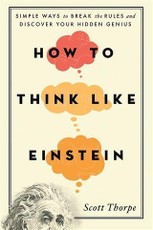 How to Think Like Einstein