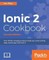 Ionic 2 Cookbook - Second Edition