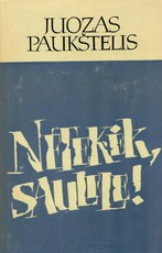 Netekėk, saulele! II dalis