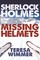 Sherlock Holmes and the Missing Helmets