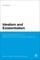 Idealism and Existentialism
