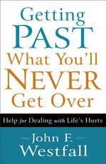 Getting Past What You'll Never Get Over
