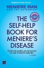 Meniere Man And The Astronaut. The Self Help Book For Meniere's Disease