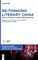 Re-Thinking Literary China