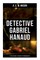 Detective Gabriel Hanaud: At the Villa Rose & the Affair at the Semiramis Hotel