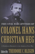 The Civil War Letters of Colonel Hans Christian Heg