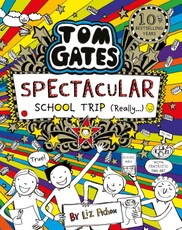 Tom Gates 17: Spectacular School Trip (Really.)