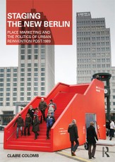 Colomb, C: Staging the New Berlin