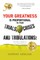Your greatness is proportional to your trials, crises and tribulations!