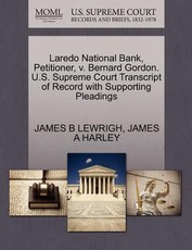 Laredo National Bank, Petitioner, V. Bernard Gordon. U.S. Supreme Court Transcript of Record with Supporting Pleadings
