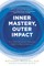 Inner Mastery, Outer Impact