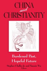 China and Christianity: Burdened Past, Hopeful Future