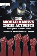 The World Knows These Activists : Civil Rights Children's Books | Children's Government Books