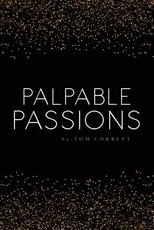 palpable passions
