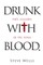 Drunk with Blood