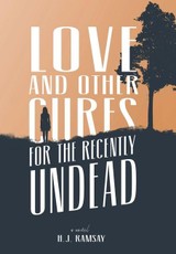 Love and Other Cures for the Recently Undead