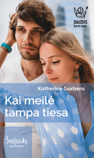 Kai meilė tampa tiesa. Įvaizdis dar ne viskas. 3 knyga