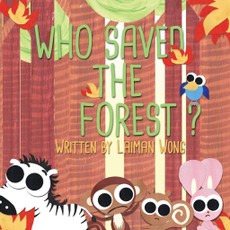 Wong, L: Who Saved the Forest?