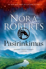 Pasirinkimas (Drakono širdies palikimas, #3)